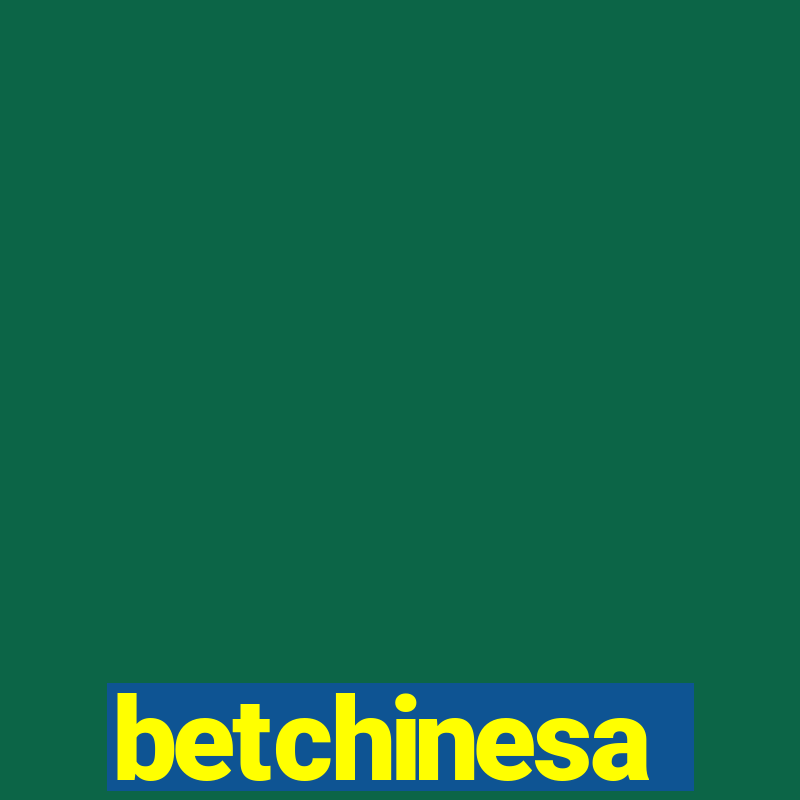 betchinesa