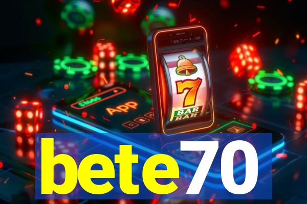 bete70