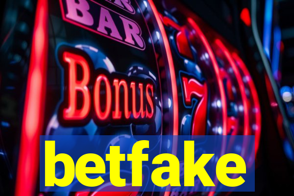 betfake