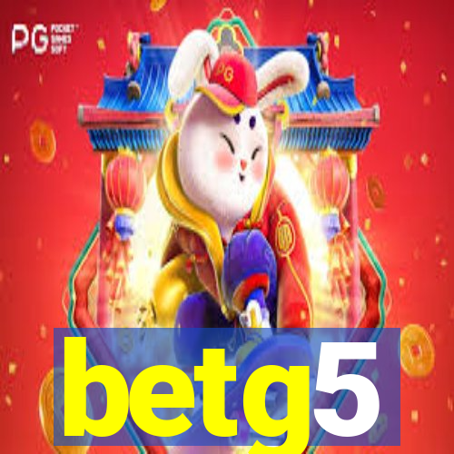 betg5