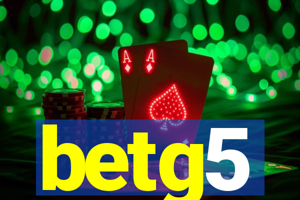 betg5