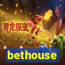 bethouse