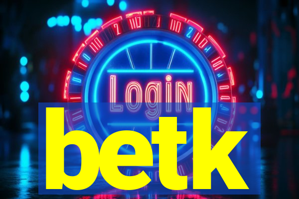 betk