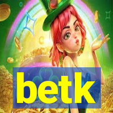 betk