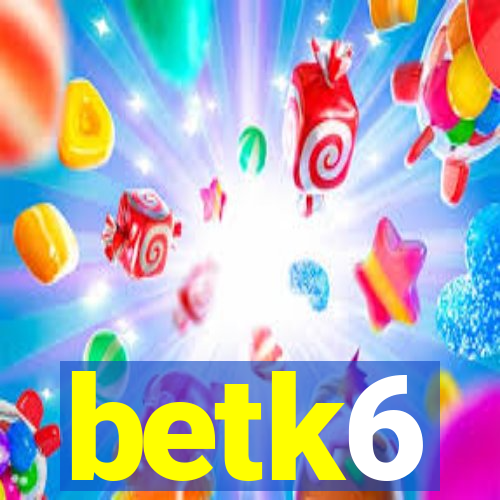 betk6