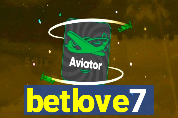 betlove7