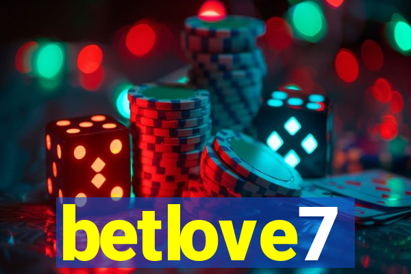 betlove7