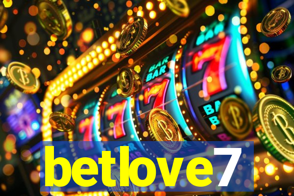 betlove7