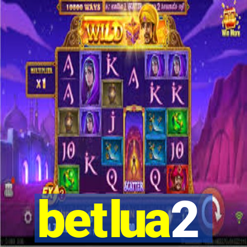 betlua2