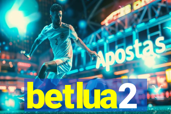 betlua2