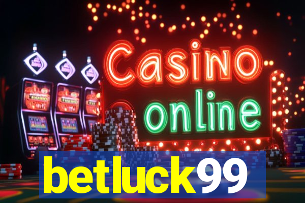 betluck99