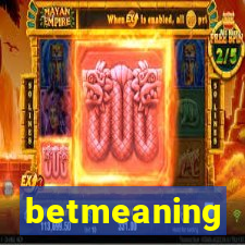 betmeaning