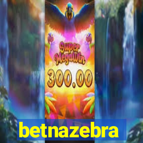 betnazebra