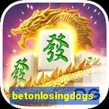 betonlosingdogs