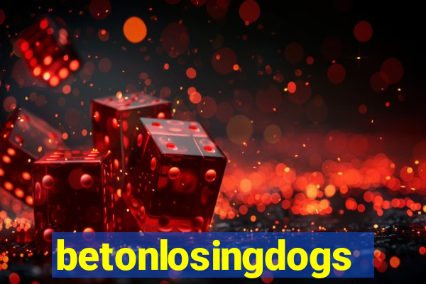 betonlosingdogs