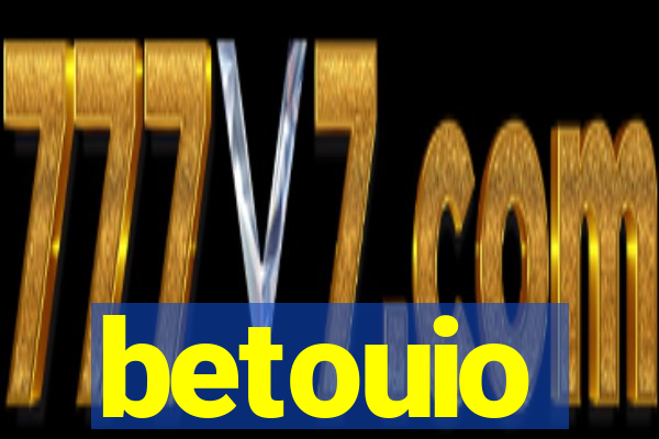 betouio