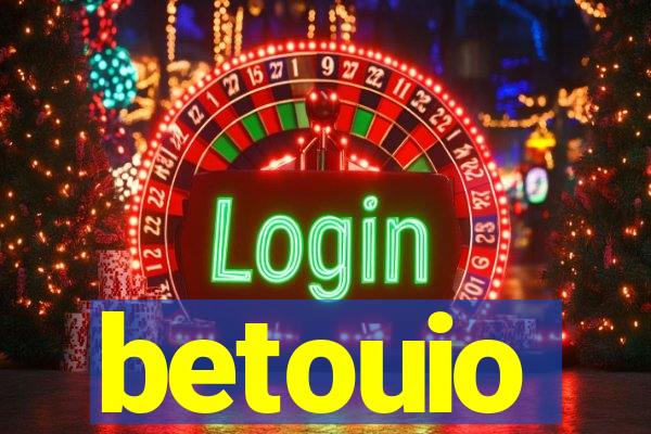 betouio