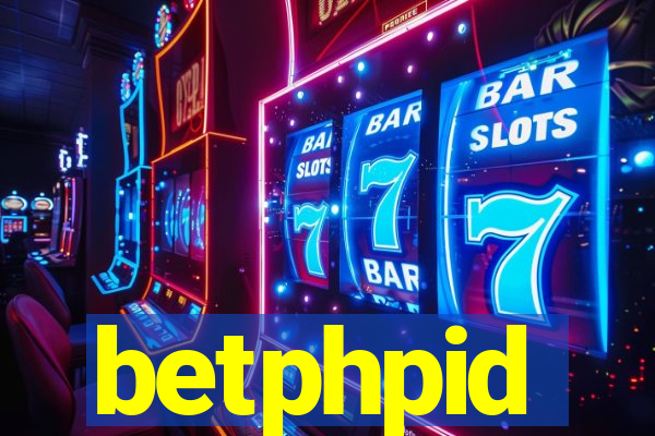 betphpid