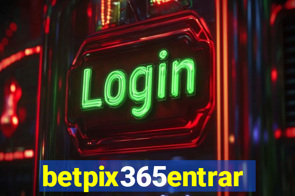 betpix365entrar