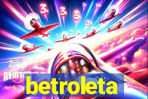 betroleta