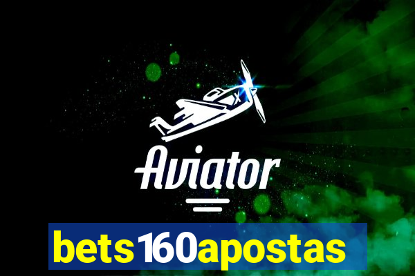 bets160apostas