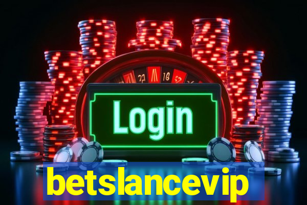 betslancevip