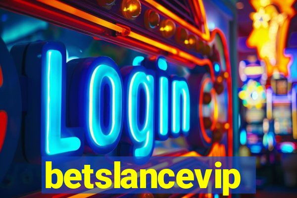 betslancevip