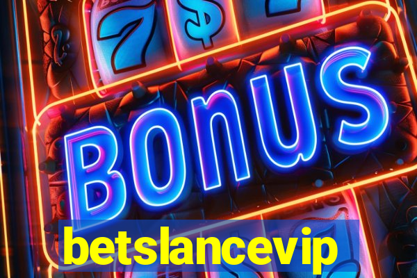 betslancevip