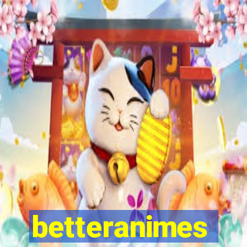 betteranimes