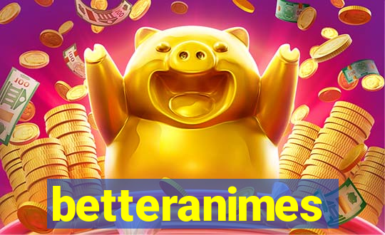 betteranimes