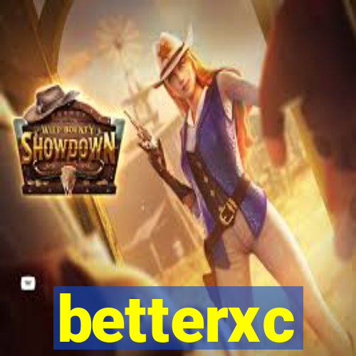 betterxc