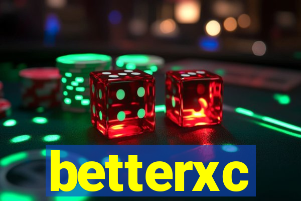 betterxc