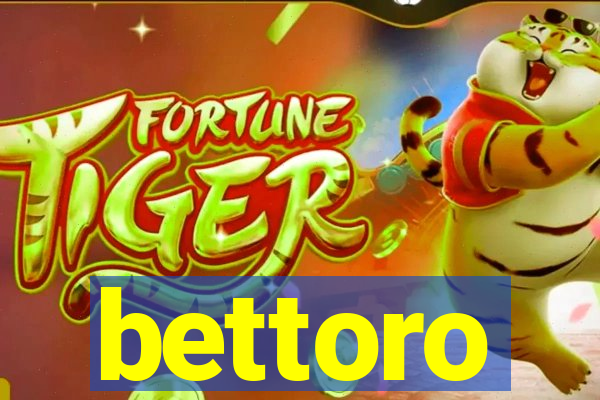 bettoro