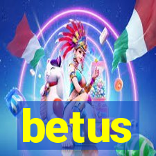 betus