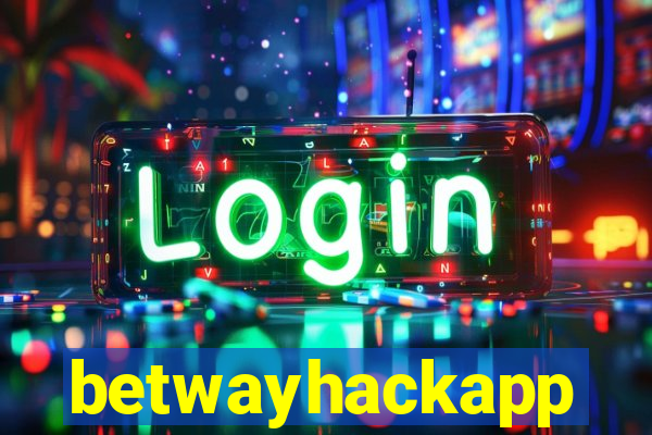 betwayhackapp