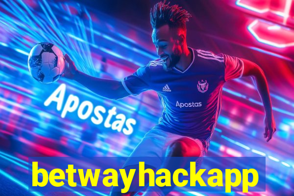 betwayhackapp