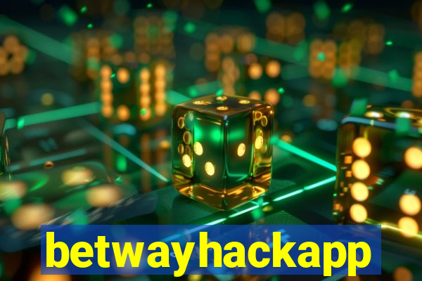 betwayhackapp