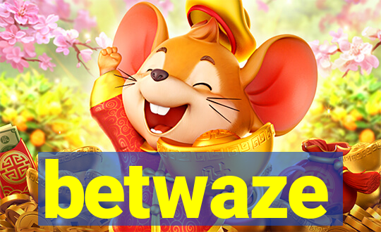 betwaze