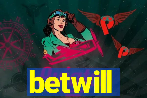 betwill