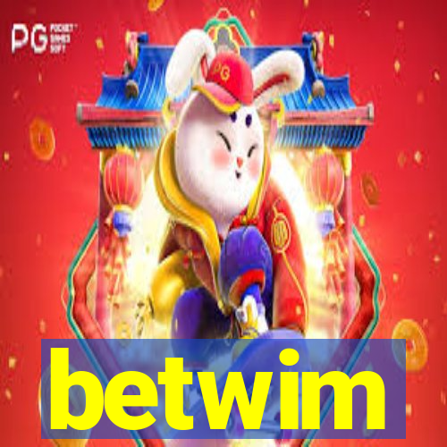 betwim