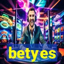 betyes