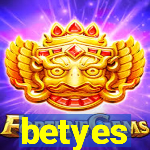 betyes