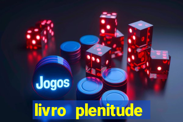 livro plenitude camila vieira pdf grátis