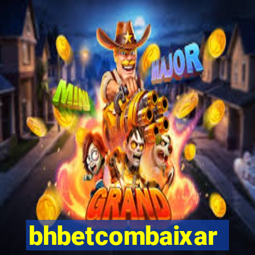 bhbetcombaixar