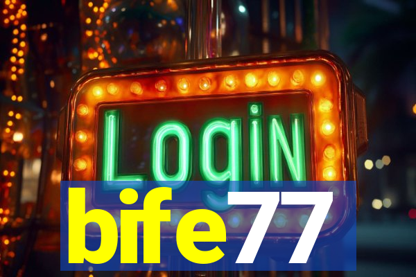 bife77