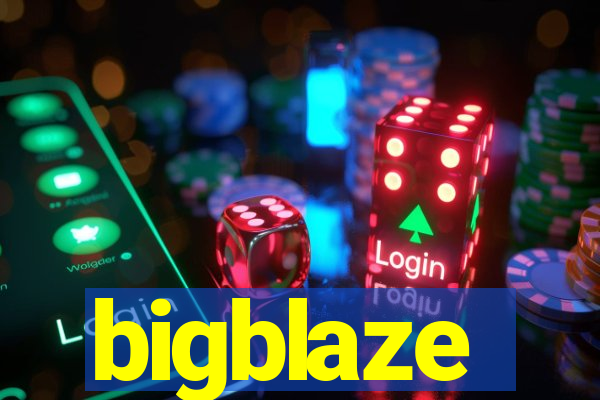 bigblaze