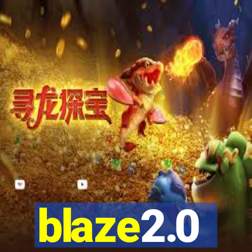 blaze2.0