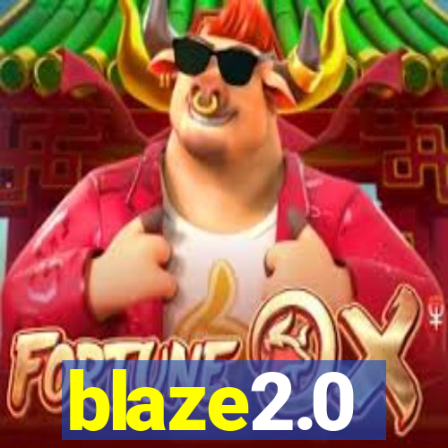 blaze2.0