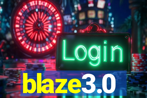 blaze3.0