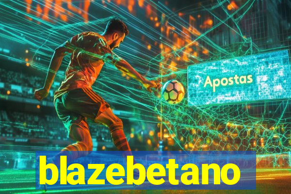 blazebetano